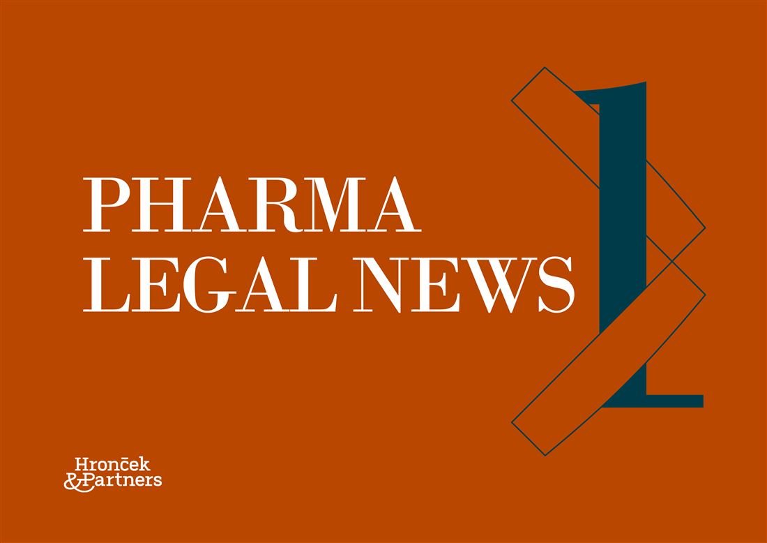 Pharma Legal News #1: Prehľad noviniek z oblasti medicínskeho a farmaceutického práva